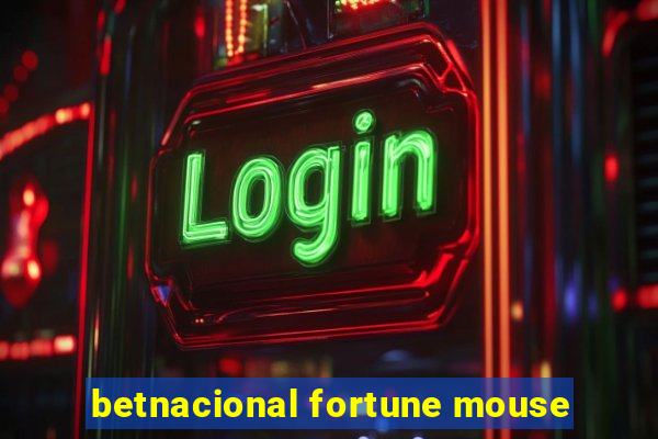 betnacional fortune mouse