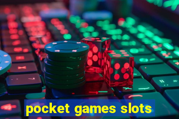 pocket games slots