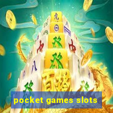 pocket games slots