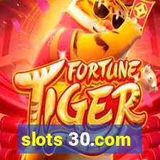 slots 30.com