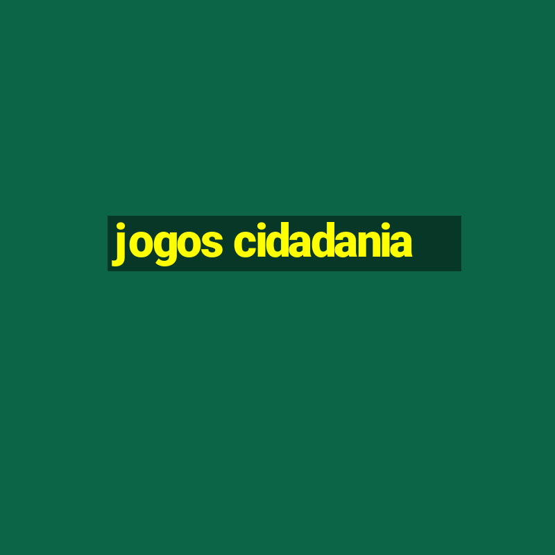 jogos cidadania