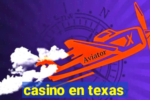 casino en texas