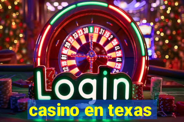 casino en texas