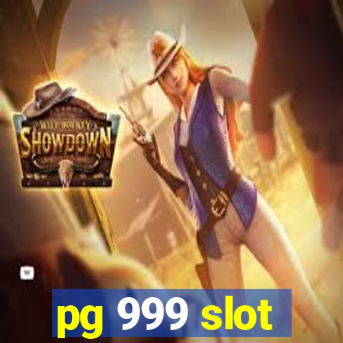 pg 999 slot