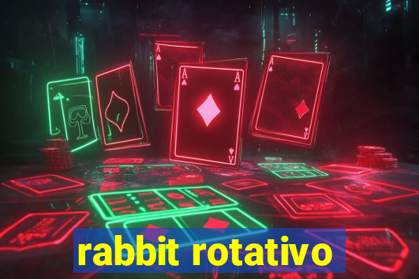 rabbit rotativo