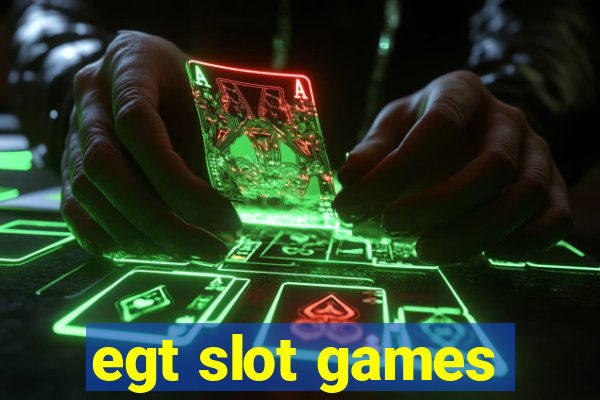 egt slot games