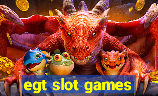 egt slot games