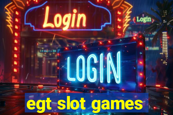 egt slot games