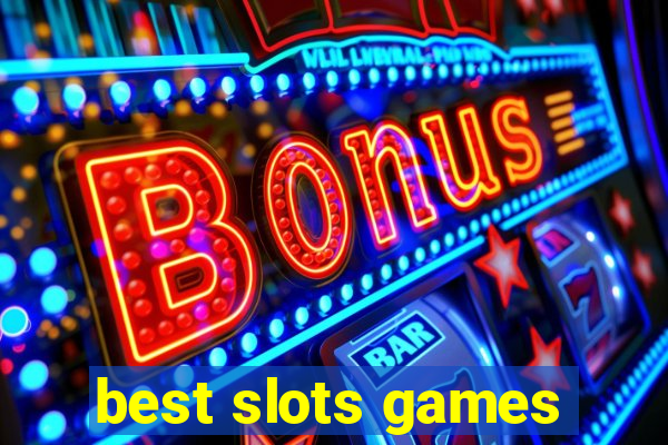 best slots games