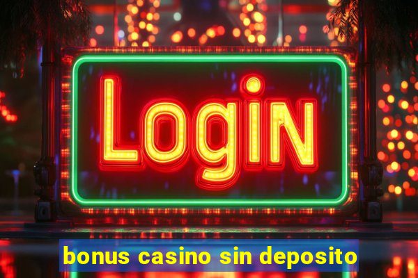 bonus casino sin deposito