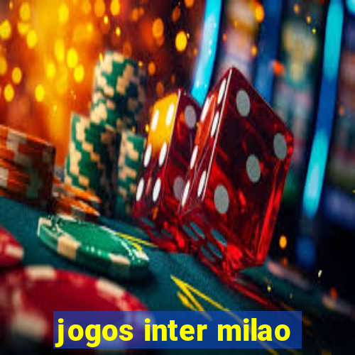 jogos inter milao