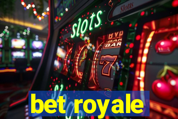 bet royale