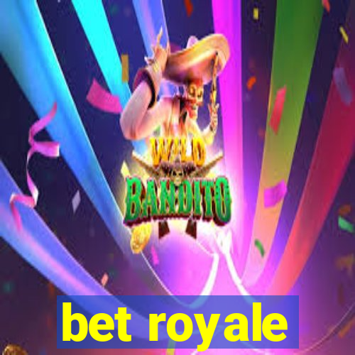 bet royale