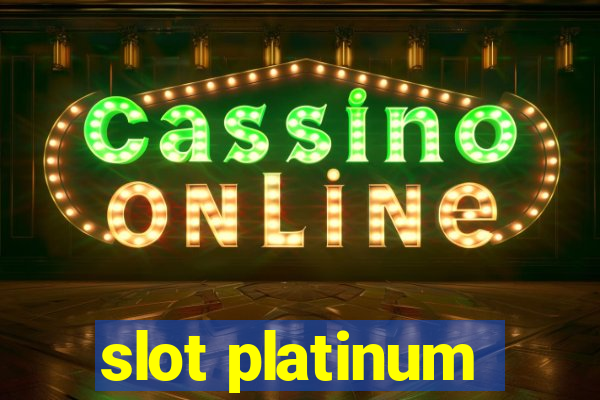 slot platinum