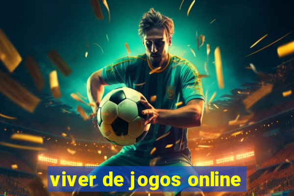 viver de jogos online