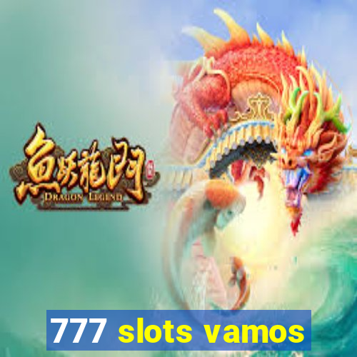 777 slots vamos