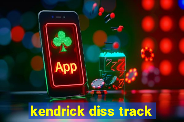 kendrick diss track