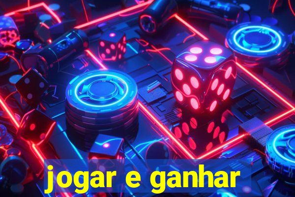 jogar e ganhar