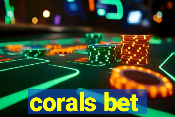 corals bet