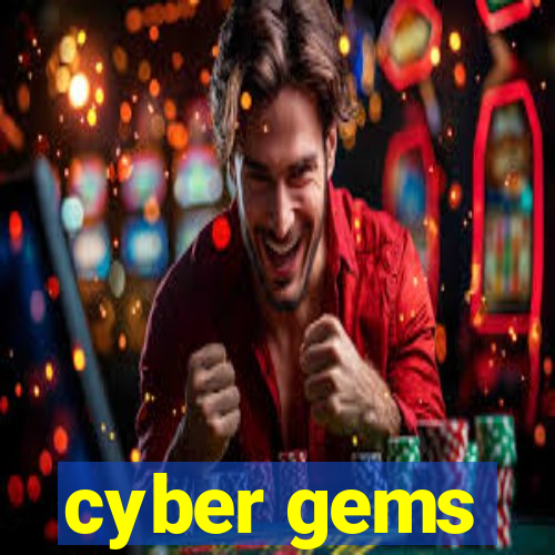 cyber gems