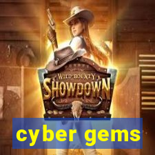 cyber gems