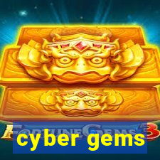 cyber gems