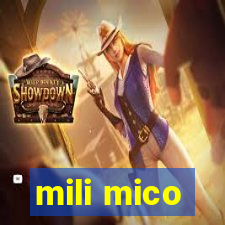 mili mico