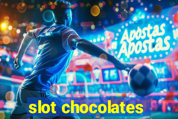 slot chocolates