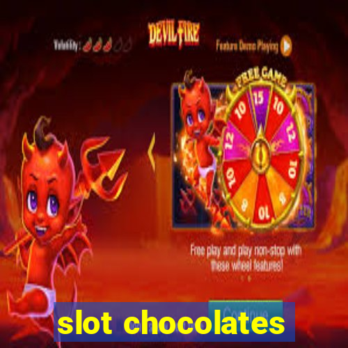 slot chocolates