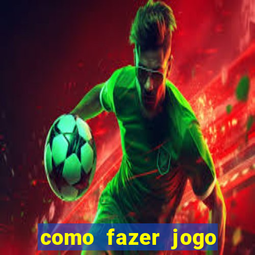 como fazer jogo pela internet