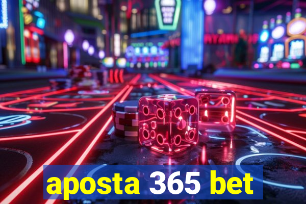 aposta 365 bet