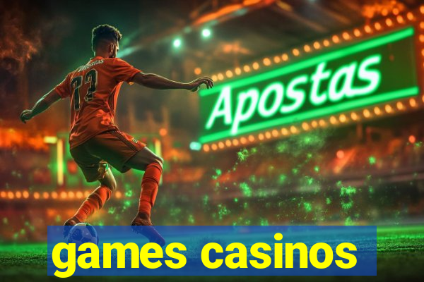 games casinos