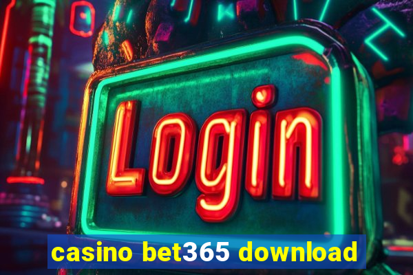 casino bet365 download