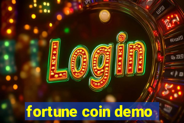 fortune coin demo