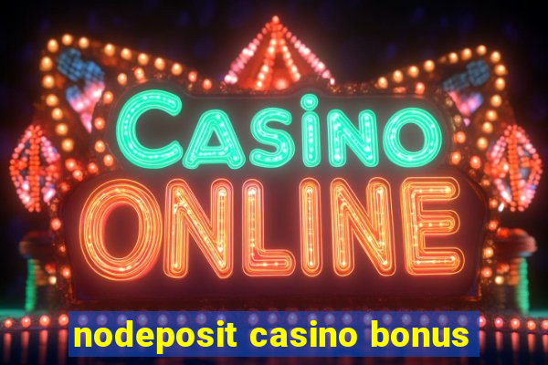 nodeposit casino bonus