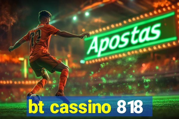 bt cassino 818