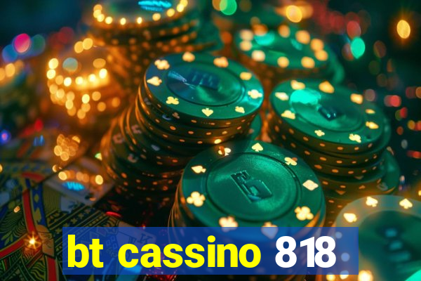 bt cassino 818