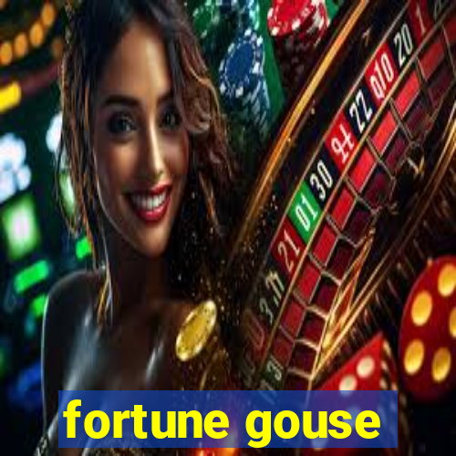 fortune gouse