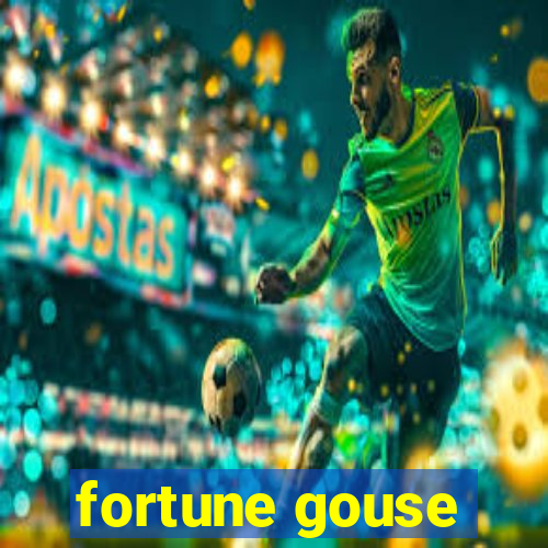 fortune gouse