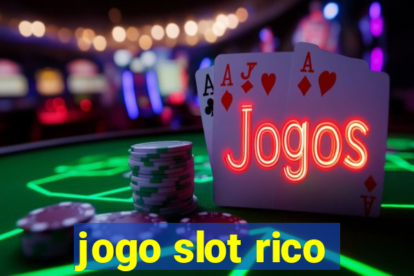 jogo slot rico