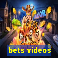 bets videos