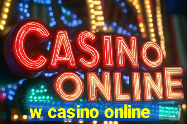 w casino online