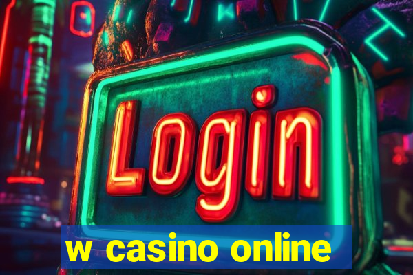 w casino online