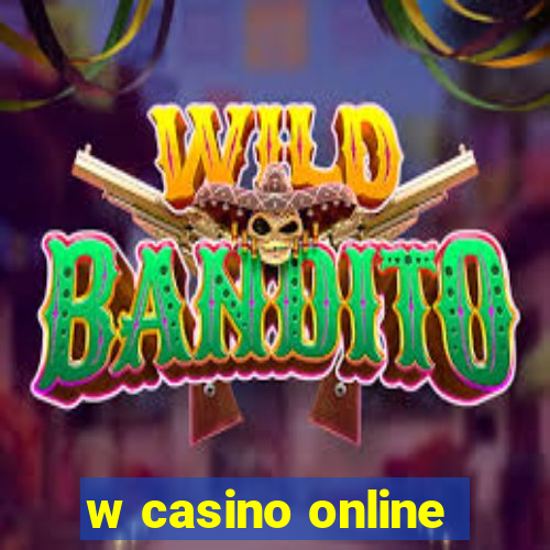 w casino online