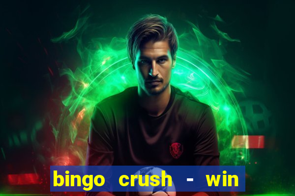 bingo crush - win real money 17+