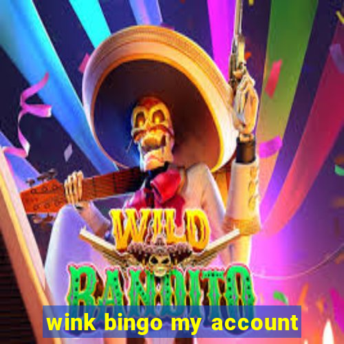 wink bingo my account