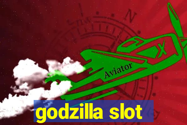 godzilla slot