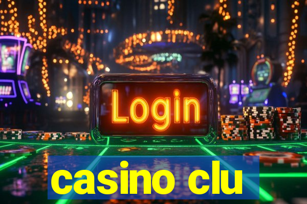 casino clu