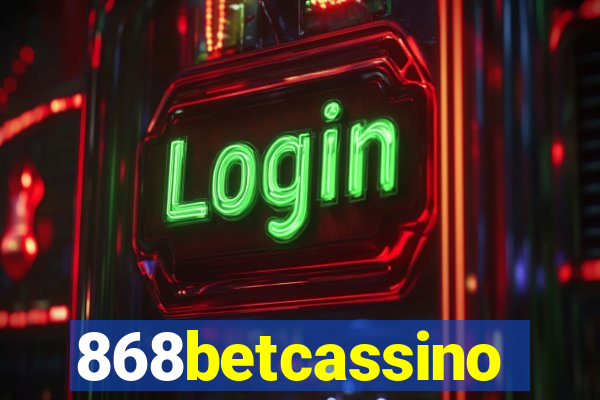 868betcassino