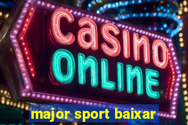 major sport baixar